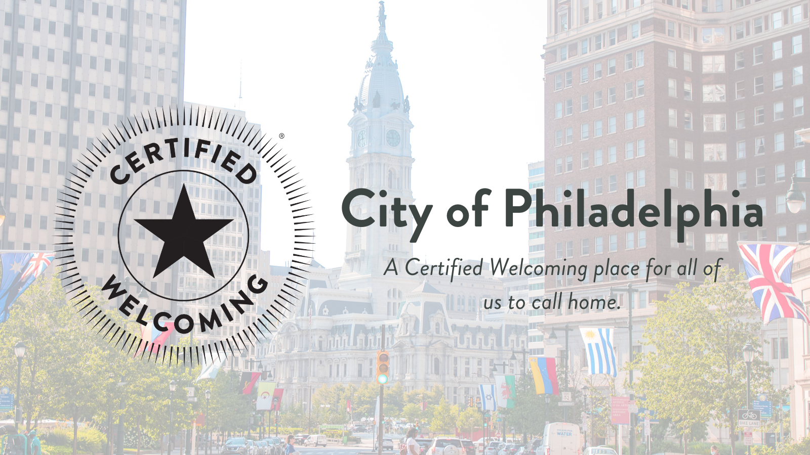 City of Philadelphia is in the background of an image with text overset displaying the Certified Welcoming logo and tagline