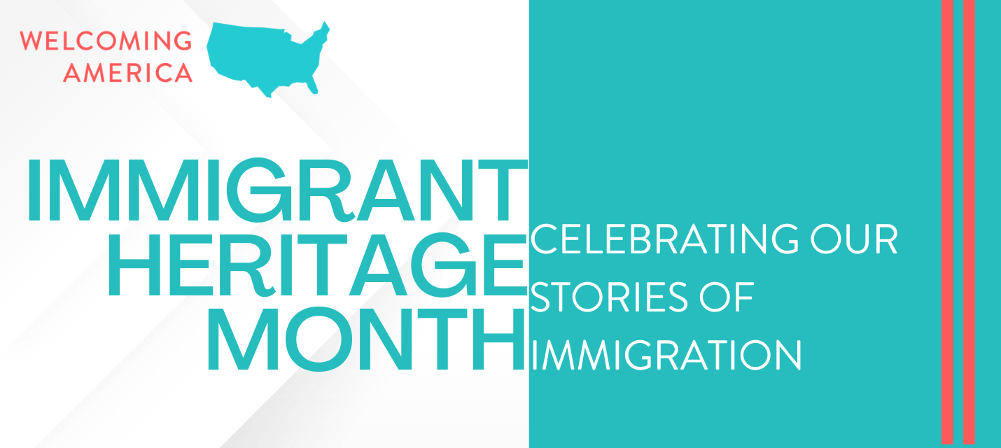 Immigrant Heritage Month