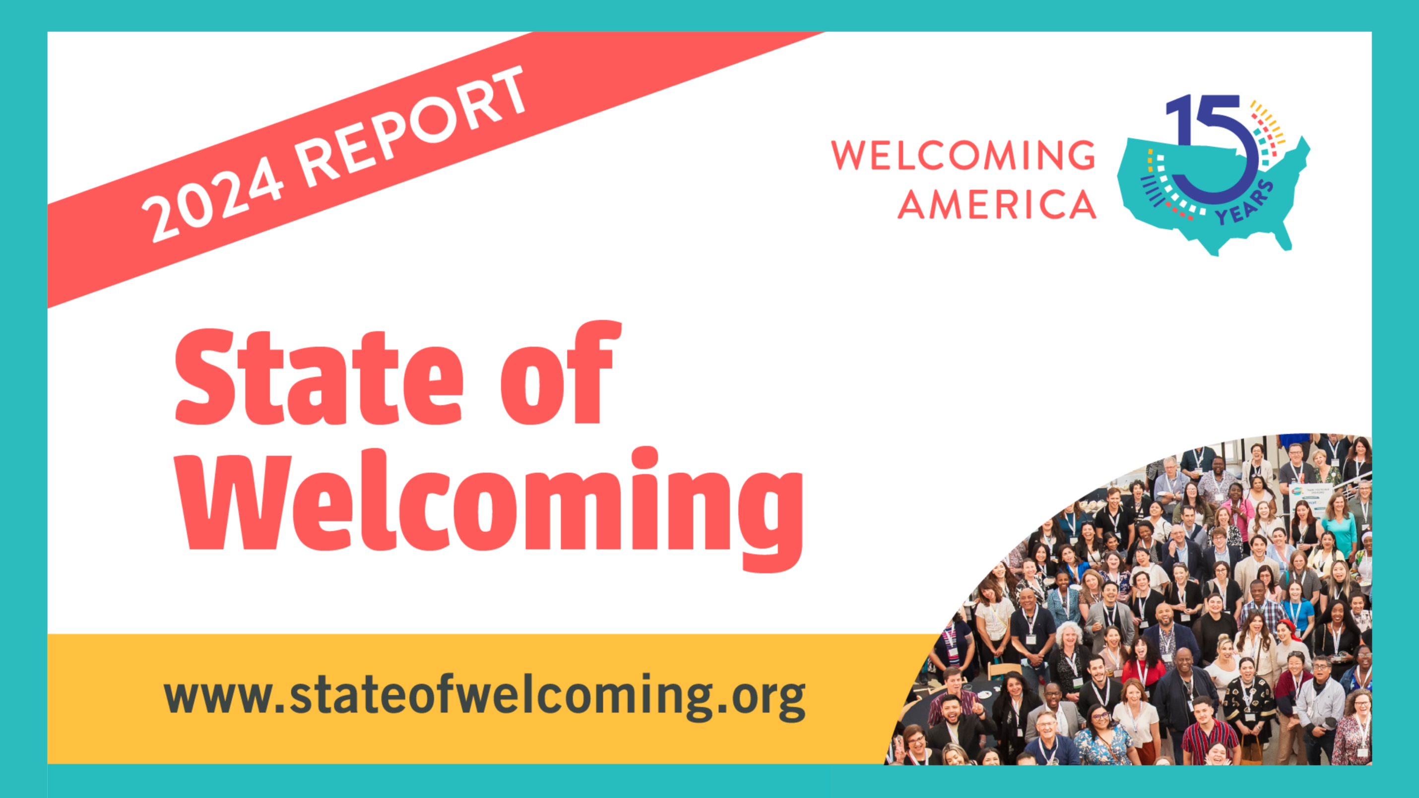 Graphic promoting the State of Welcoming 2024 Report. To access the digital report, visit www.stateofwelcoming.org
